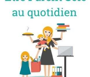 Être parent solo au quotidien